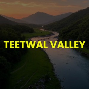 Teetwal Valley